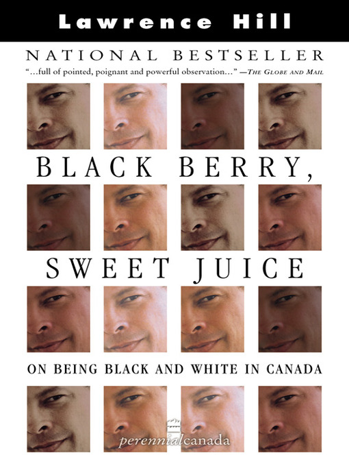 Title details for Black Berry, Sweet Juice by Lawrence Hill - Available